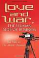 Love and War, the Human Side of Business: The Tale of The Arabic Channel, Ms Marguerite M Moore 