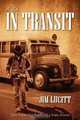 A Life...In Transit: Tales From The Saddle of a Forty-Footer, Jim Lucitt 