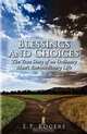 Blessings and Choices: The True Story of an Ordinary Man