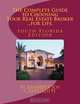 The Complete Guide to Choosing Your Real Estate Broker...for Life, Kimberly Joy Castellotti 