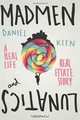 Madmen and Lunatics: a real life real estate story, Daniel Keen 
