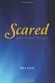 Scared: and Other Essays (Volume 1), Bert Karin 