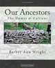 Our Ancestors: The Humes & Galliens, Esther Ann Wright 
