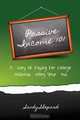 Passive Income 101: a story of paying for college without selling your soul, Sandy Shepard 