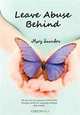 Leave Abuse Behind, Mary Saunders 
