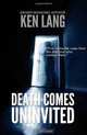 Death Comes Uninvited, Ken Lang 