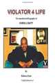 Violator 4 Life: An Unauthorized Biography of Chris Lighty, Rebecca Scott 