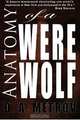 Anatomy of a Werewolf: A Classic Tale of Madness, Tragedy, and Triumph, Mr. D. A. Metrov 