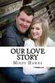 Our Love Story, Mindy L. Hawks 