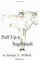 Pull up a Sagebrush, Mr. George E. Willock 
