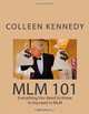 Mlm 101, Colleen Kennedy 