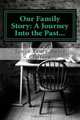 Our Family Story: A Journey Into the Past..., Tonya Renee Haley Clifford 