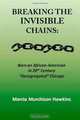 Breaking the Invisible Chains, Marcia Murchison Hawkins, Dr. Jackie S. Henderson 