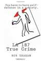 LA 187 True Crime, Bob Graham 