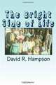 The Bright Side of Life, David R. Hampson 