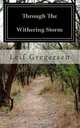Through The Withering Storm: A Brief History of a Mental Illness (Volume 1), Leif Norgaard Gregersen 