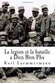 La legion et la bataille a Dien Bien Phu: Ltd. Colonel Vichy, 2 Rep. (Afghanistan) (French Edition), Karl Laemmermann 