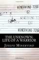 The Unknown: Life of a Warrior, Joseph Minervino 