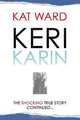 Keri-Karin Part One, Kat Ward 