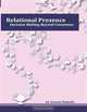 Relational Presence: Decision Making Beyond Consensus, Samuel Mahaffy 