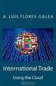 International Trade using the Cloud, A. Luis Flores-Galea 