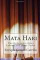 Mata Hari: Das Geheimnis ihres Lebens und ihres Todes (German Edition), Enrique Gomez Carrillo 