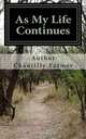 As My Life Continues (Volume 2), Mrs. Chantilly Farmer 