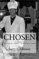 Chosen: A Tribute To The Legend - Patriot - Man With A Vision, Larry L. Johnson 