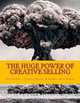 The Huge Power of Creative Selling: You will have a workable plan of creative selling that will really get results and enable you to sell anything., Haochen Fan, Christina Wesley, Peterson Walt Morgan 