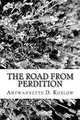 The Road From Perdition, Antwannette D. Kozlow 