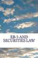 EB-5 and Securities Law, Douglas Slain J.D. 