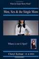 Men, Sex and the Single Mom, Cheryl Kelmar 