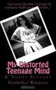 My Distorted Teenage Mind, Kimberly Evenson 
