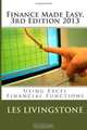 Finance Made Easy, 3rd Edition 2013: Using Microsoft Excel Financial Functions, Les Livingstone 
