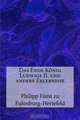Das Ende Konig Ludwigs II. und andere Erlebnisse (German Edition), Philipp Furst zu Eulenburg-Hertefeld 