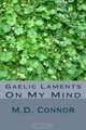 Gaelic Laments: On My Mind, M D Connor 