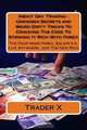 About Day Trading : Unknown Secrets and Weird Dirty Tricks To Cracking The Code To Striking It Rich With Forex: The Four Hour Forex, Escape 9-5, Live Anywhere, Join The New Rich, Trader X 