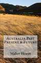 Australia Past Present & Future, Mr Walter Hewitt 