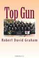 Top Gun: The Cutting Edge of American Defense, Robert David Graham 