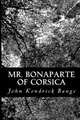 Mr. Bonaparte of Corsica, John Kendrick Bangs 