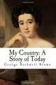 My Country: A Story of Today, George Rothwell Brown 