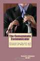 The Consummate Communicator: Discovering the Art and Science of What to Say, Richard S Gallagher MA MFT 