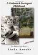 A Curious & Inelegant Childhood: An Australian Story, Linda Ruth Brooks 