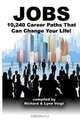 Jobs: 10,240 Career Paths That Can Change Your Life!, Richard Lynn Voigt 