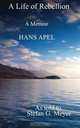 A Life of Rebellion, Hans Apel 