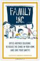 Family Inc.: Office-Inspired Solutions to Reduce the Chaos in Your Home (and Save Your Sanity!), Caitlin Friedman, Andrew Friedman 