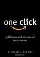 One Click: Jeff Bezos and the Rise of Amazon.com, Richard L. Brandt 