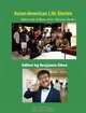Asian-American Life Stories: Achievements by Young Asian-American Leaders, 