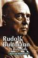 Rudolf Bultmann: a Biography, Konrad Hammann 