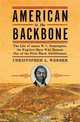 American to the Backbone: The Life of James W. C. Pennington, the Fugitive Slave Who Became One of the First Black Abolitionists, Christopher Webber 